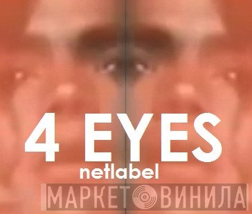4 EYES netlabel - Винил CD и Кассеты лейбла 4 EYES netlabel на сайте МаркетВинила