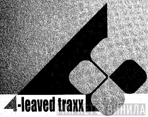 4-Leaved Traxx - Винил CD и Кассеты лейбла 4-Leaved Traxx на сайте МаркетВинила