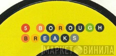 5 Borough Breaks - Винил CD и Кассеты лейбла 5 Borough Breaks на сайте МаркетВинила