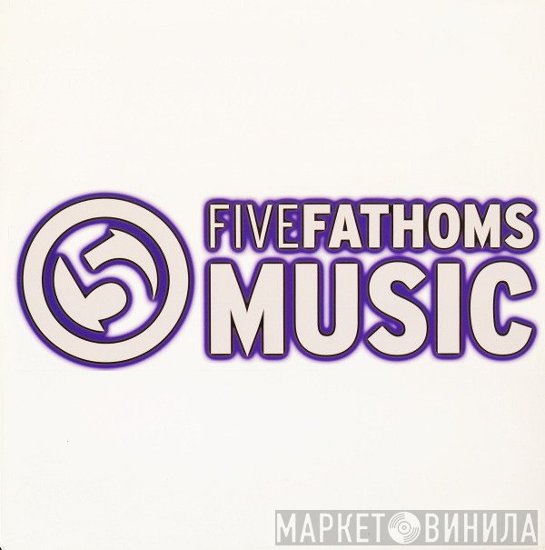 5 Fathoms Music - Винил CD и Кассеты лейбла 5 Fathoms Music на сайте МаркетВинила