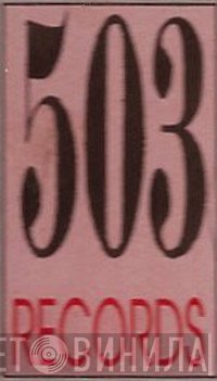 503 Records - Винил CD и Кассеты лейбла 503 Records на сайте МаркетВинила