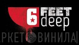 6 Feet Deep Records - Винил CD и Кассеты лейбла 6 Feet Deep Records на сайте МаркетВинила