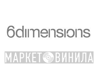 6dimensions - Винил CD и Кассеты лейбла 6dimensions на сайте МаркетВинила