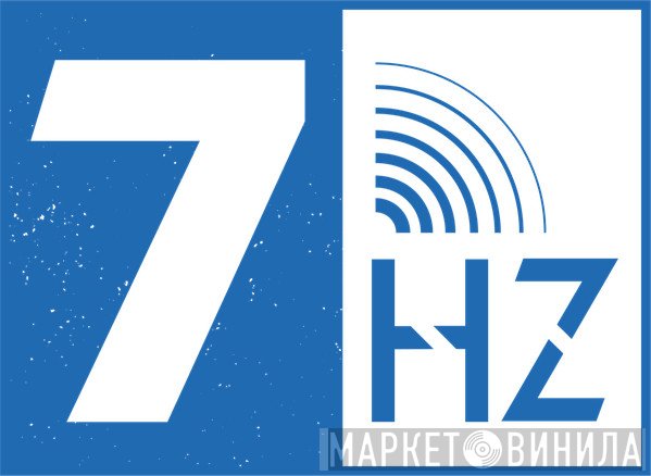 7Hz Productions Ltd - Винил CD и Кассеты лейбла 7Hz Productions Ltd на сайте МаркетВинила