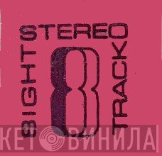 8ight Track - Винил CD и Кассеты лейбла 8ight Track на сайте МаркетВинила