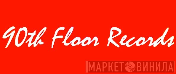 90th Floor Records - Винил CD и Кассеты лейбла 90th Floor Records на сайте МаркетВинила