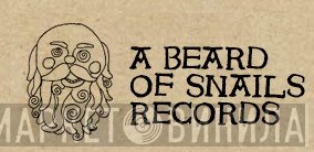 A Beard Of Snails Records - Винил CD и Кассеты лейбла A Beard Of Snails Records на сайте МаркетВинила