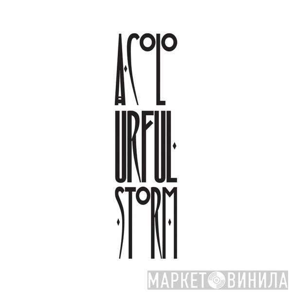 A Colourful Storm - Винил CD и Кассеты лейбла A Colourful Storm на сайте МаркетВинила