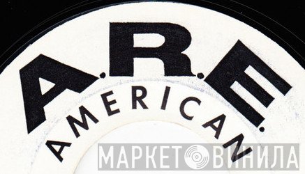 A.R.E. American - Винил CD и Кассеты лейбла A.R.E. American на сайте МаркетВинила