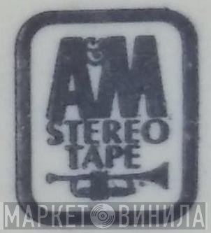 A&M Stereo Tape - Винил CD и Кассеты лейбла A&M Stereo Tape на сайте МаркетВинила