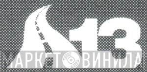 A13 - Винил CD и Кассеты лейбла A13 на сайте МаркетВинила