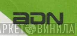 ADN  - Винил CD и Кассеты лейбла ADN (3) на сайте МаркетВинила