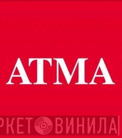 ATMA - Винил CD и Кассеты лейбла ATMA на сайте МаркетВинила