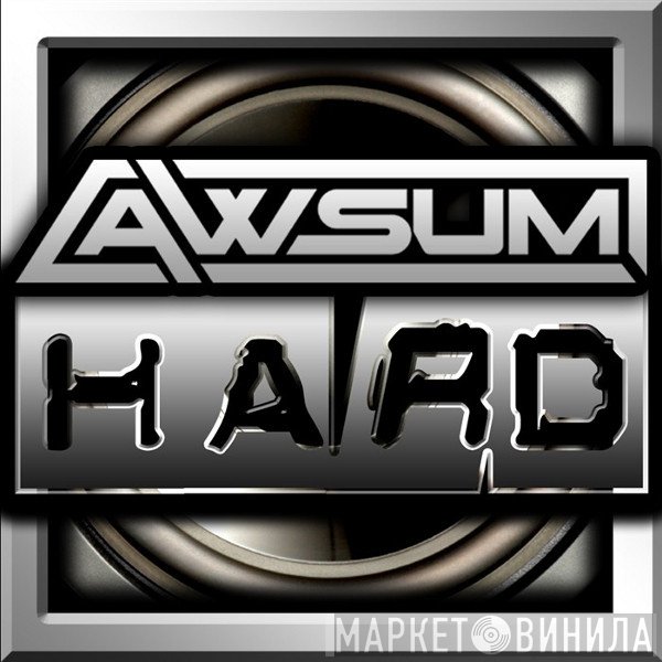 AWsum Hard - Винил CD и Кассеты лейбла AWsum Hard на сайте МаркетВинила