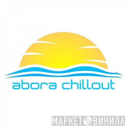 Abora Chillout - Винил CD и Кассеты лейбла Abora Chillout на сайте МаркетВинила