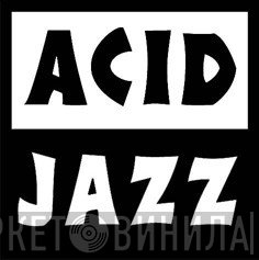 Acid Jazz - Винил CD и Кассеты лейбла Acid Jazz на сайте МаркетВинила