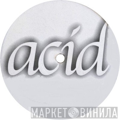 Acid - Винил CD и Кассеты лейбла Acid на сайте МаркетВинила