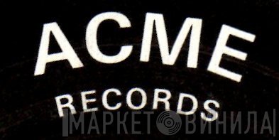 Acme Records  - Винил CD и Кассеты лейбла Acme Records (13) на сайте МаркетВинила