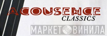 Acousence Classics - Винил CD и Кассеты лейбла Acousence Classics на сайте МаркетВинила