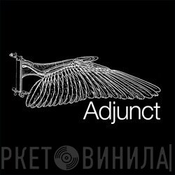 Adjunct - Винил CD и Кассеты лейбла Adjunct на сайте МаркетВинила