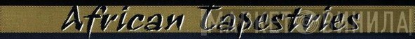 African Tapestries - Винил CD и Кассеты лейбла African Tapestries на сайте МаркетВинила