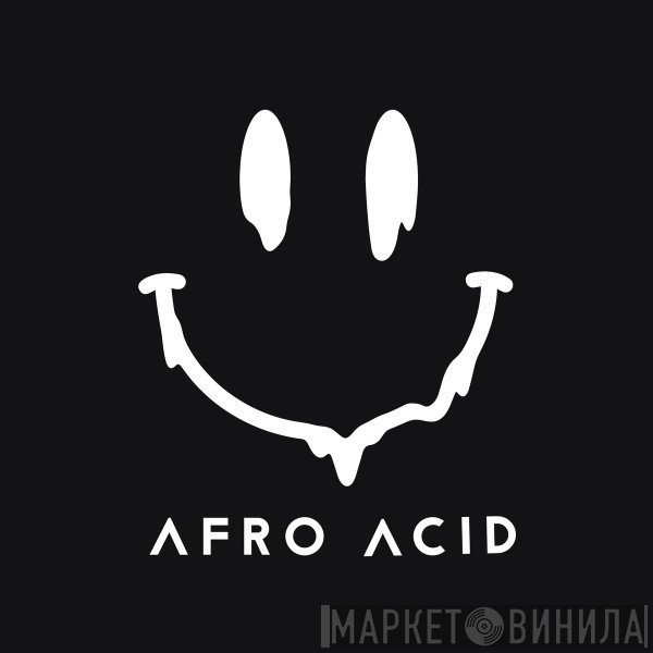 Afro Acid - Винил CD и Кассеты лейбла Afro Acid на сайте МаркетВинила