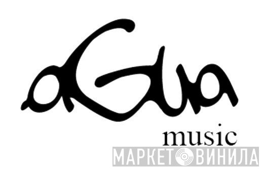 Agua Music - Винил CD и Кассеты лейбла Agua Music на сайте МаркетВинила