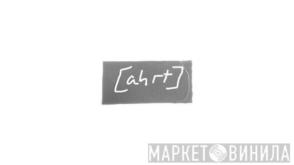 Ahrt - Винил CD и Кассеты лейбла Ahrt на сайте МаркетВинила