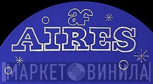 Aires - Винил CD и Кассеты лейбла Aires на сайте МаркетВинила