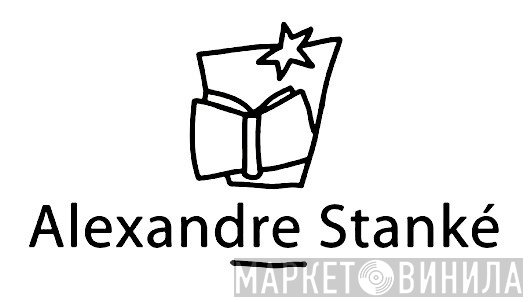 Alexandre Stanké - Винил CD и Кассеты лейбла Alexandre Stanké на сайте МаркетВинила