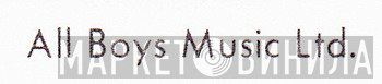 All Boys Music Ltd. - Винил CD и Кассеты лейбла All Boys Music Ltd. на сайте МаркетВинила