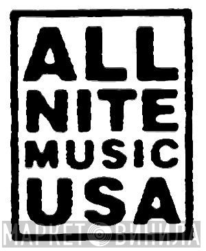 All Nite Music USA - Винил CD и Кассеты лейбла All Nite Music USA на сайте МаркетВинила