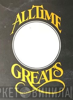 All Time Greats  - Винил CD и Кассеты лейбла All Time Greats (2) на сайте МаркетВинила