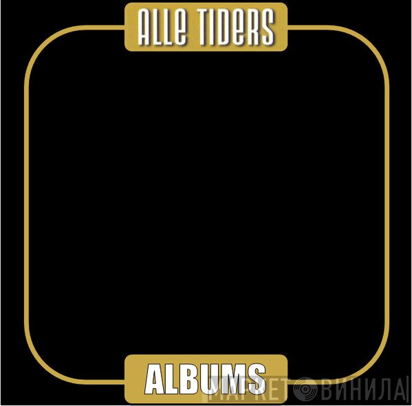 Alle Tiders - Винил CD и Кассеты лейбла Alle Tiders на сайте МаркетВинила
