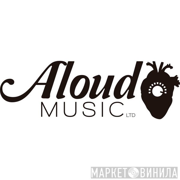 Aloud Music Ltd - Винил CD и Кассеты лейбла Aloud Music Ltd на сайте МаркетВинила