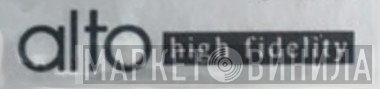 Alto High-Fidelity - Винил CD и Кассеты лейбла Alto High-Fidelity на сайте МаркетВинила