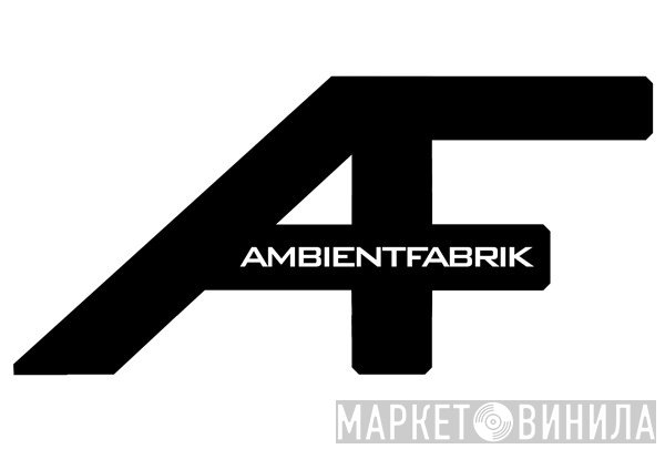 AmbientFabrik - Винил CD и Кассеты лейбла AmbientFabrik на сайте МаркетВинила