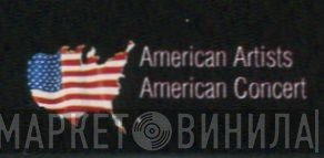 American Artists American Concert - Винил CD и Кассеты лейбла American Artists American Concert на сайте МаркетВинила