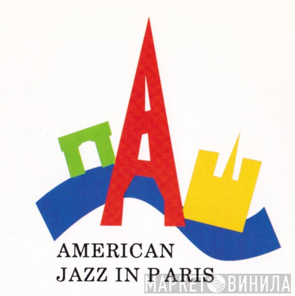 American Jazz In Paris - Винил CD и Кассеты лейбла American Jazz In Paris на сайте МаркетВинила