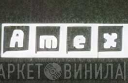 Amex - Винил CD и Кассеты лейбла Amex на сайте МаркетВинила