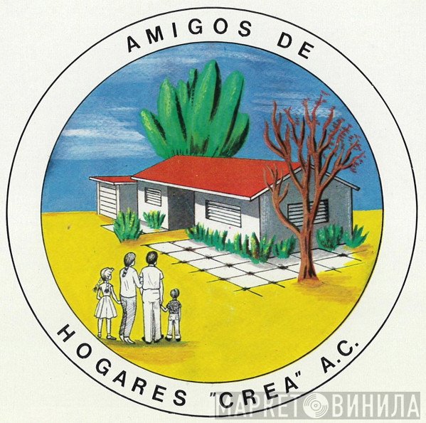 Amigos De Hogares Crea - Винил CD и Кассеты лейбла Amigos De Hogares Crea на сайте МаркетВинила