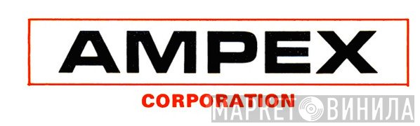 Ampex Corporation - Винил CD и Кассеты лейбла Ampex Corporation на сайте МаркетВинила