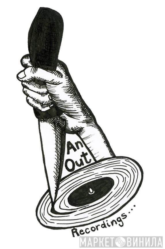 An Out Recordings - Винил CD и Кассеты лейбла An Out Recordings на сайте МаркетВинила
