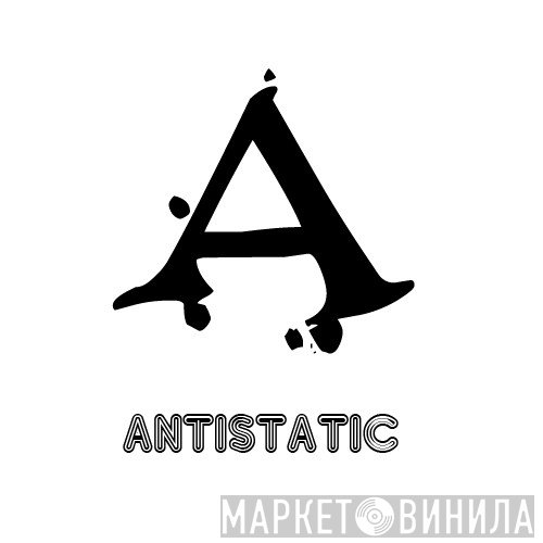 Antistatic - Винил CD и Кассеты лейбла Antistatic на сайте МаркетВинила