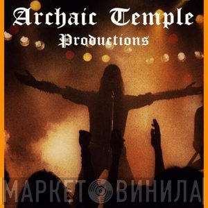 Archaic Temple Productions - Винил CD и Кассеты лейбла Archaic Temple Productions на сайте МаркетВинила