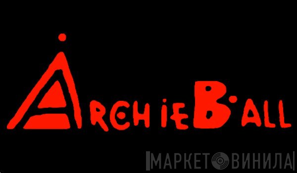 Archie Ball - Винил CD и Кассеты лейбла Archie Ball на сайте МаркетВинила