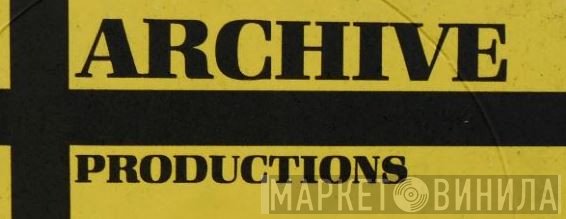 Archive Productions  - Винил CD и Кассеты лейбла Archive Productions (2) на сайте МаркетВинила