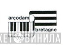 Arcodam Bretagne - Винил CD и Кассеты лейбла Arcodam Bretagne на сайте МаркетВинила