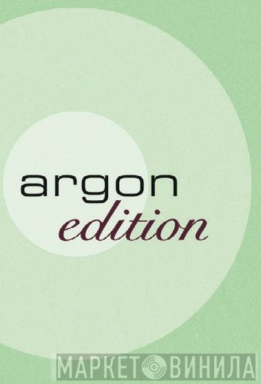 Argon Edition - Винил CD и Кассеты лейбла Argon Edition на сайте МаркетВинила