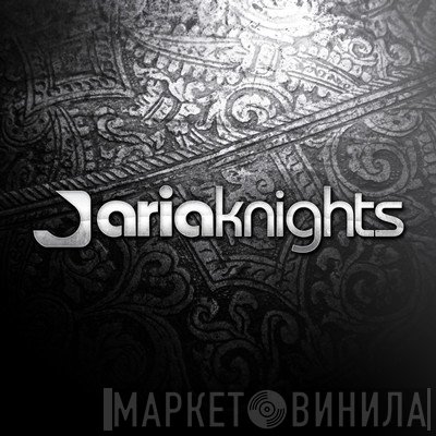 Aria Knights - Винил CD и Кассеты лейбла Aria Knights на сайте МаркетВинила